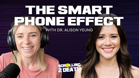The Smart Phone Effect (with Dr. Alison Yeung) .